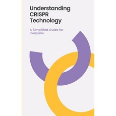 (英文圖書) Understanding CRISPR Technology: A Simplified Guide for Everyone 平裝版, Independently Published, 英文