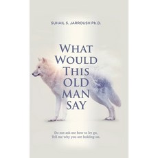 What Would This Old Man Say 精裝版, Authorhouse, 英文