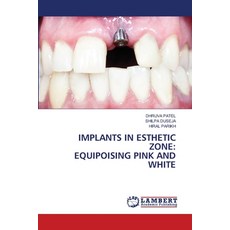 (英文圖書) Implants in Esthetic Zone: Equipoising Pink and White 平裝版, LAP Lambert Academic Publis..., 英文