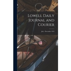(英文圖書) Lowell Daily Journal and Courier; July - December 1859 精裝版, Legare Street Press, 英文