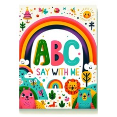 (英文圖書)A B C _ Say With Me!: Helping to teach children their ABCs and their First Mi... 平裝版, Independently Published, 英文