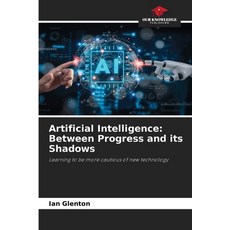 (英文圖書) Artificial Intelligence: Between Progress and its Shadows 平裝版, Our Knowledge Publishing, 英文
