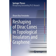 (英文圖書) Reshaping of Dirac Cones in Topological Insulators and Graphene 平裝版, Springer, 英文
