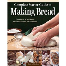 (英文圖書) Complete Starter Guide to Making Bread: From Buns to Baguettes Essential Recipes for All Bakers 平裝版, IMM Lifestyle, 英文