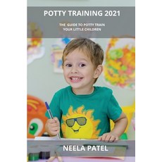 (英文圖書) Potty Training 2021: The Guide to Potty Train Your Little Children: The Ultimate Guide to Pot... 平裝版, Austin Exclusive Press, 英文