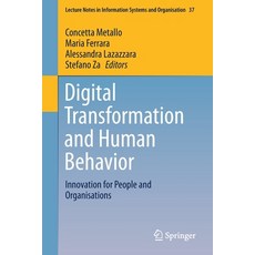 Digital Transformation and Human Behavior: Innovation for People and Organisations 平裝版, Springer, 英文