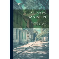 (英文圖書) Guide to Mississippi 平裝版, Legare Street Press, 英文