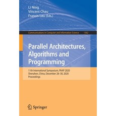 Parallel Architectures Algorithms and Programming: 11th International Symposium Paap 2020 Shenzhe... 平裝版, Springer, 英文