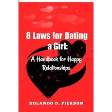 (英文圖書) 8 Laws for Dating a Girl: A Handbook for Happy Relationships 平裝版, Independently Published, 英文