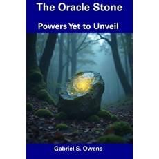 (英文圖書) The Oracle Stone: Powers Yet to Unveil 平裝版, Independently Published, 英文