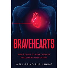 (英文圖書) Bravehearts: Men's Guide to Heart Health and Stroke Prevention 平裝版, Ebookit.com, 英文
