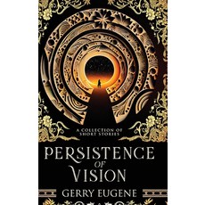 (英文圖書) Persistence Of Vision: A Collection Of Short Stories 精裝版, Next Chapter, 英文