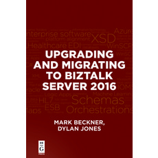 Upgrading and Migrating to BizTalk Server 2016 平裝版, Deg Press, 英文