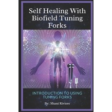 (英文圖書) Self Healing with Biofield Tuning Forks: Introduction to Using Tuning Forks 平裝版, Independently Published, 英文