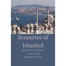 (外文書) Sceneries of Istanbul: An Insider's Guide to a Tour of the Magnificent City Paperback, Independently Published, English