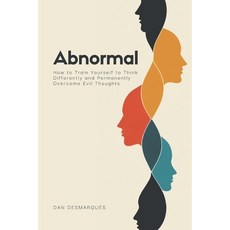 (英文圖書) Abnormal: How to Train Yourself to Think Differently and Permanently Overcome Evil Thoughts 平裝版, Independently Published, 英文