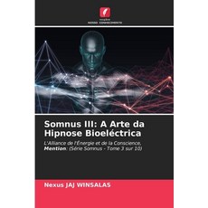 (英文書) Somnus III： A Arte da Hipnose Bioeléctrica 平裝版, Edicoes Nosso Conhecimento, 英文
