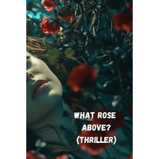 (英文圖書) What Rose Above 平裝版, Seraphina Blythe, 英文