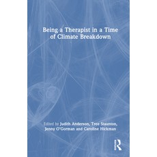 (英文圖書) Being a Therapist in a Time of Climate Breakdown 精裝版, Routledge, 英文