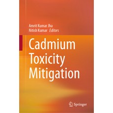 (英文圖書) Cadmium Toxicity Mitigation 精裝版, Springer, 英文