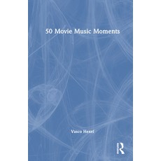 (英文圖書) 50 Movie Music Moments 精裝版, Routledge, 英文