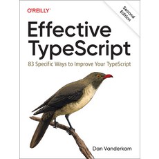 (英文圖書) Effective Typescript: NN Specific Ways to Improve Your Typescript 平裝版, O'Reilly Media, 英文