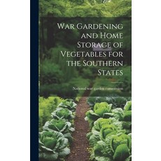 (英文圖書) War Gardening and Home Storage of Vegetables for the Southern States 精裝版, Legare Street Press, 英文