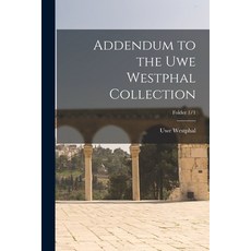 (英文圖書) Addendum to the Uwe Westphal Collection; Folder 1/1 平裝版, Legare Street Press, 英文