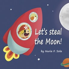 (英文圖書)Let's steal the Moon! 平裝版, Createspace Independent Pub..., 英文