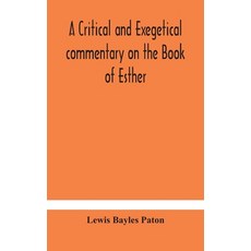 A critical and exegetical commentary on the Book of Esther 精裝版, Alpha Edition, 英語