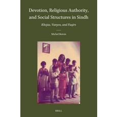 (英文圖書) Devotion Religious Authority and Social Structures in Sindh: Khojas Vanyos and Faqirs 精裝版, Brill, 英文