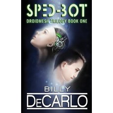 (英文圖書) Sped-Bot: DroidMesh Trilogy Book 1 平裝版, Wild Lake Press, 英文