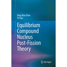 (英文圖書) Equilibrium Compound Nucleus Post-Fission Theory 精裝版, Springer, 英文