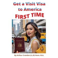 (英文圖書) Get a Visit Visa to America FIRST TIME: Avoid refusal 平裝版, Independently Published, 英文