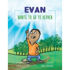 (英文圖書)Evan Wants To Go To Heaven 平裝版, Free Grace International, 英文