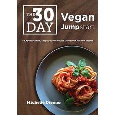 (英文圖書) The 30 Day Vegan Jumpstart: An Approachable Easy-To-Follow Recipe Guidebook For New Vegans 平裝版, Independently Published, 英文