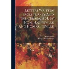 (英文圖書) Letters Written From Turkey And The Crimea 1854 By Hon. H.a. Neville And Hon. G. Neville 平裝版, Legare Street Press, 英文