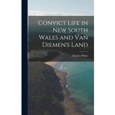 (英文圖書) Convict Life in New South Wales and Van Diemen's Land 精裝版, Legare Street Press, 英文