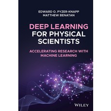 Deep Learning for Physical Scientists:Accelerating Research with Machine Learning, Wiley, 英文, 精裝版