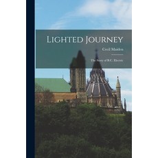 (英文圖書) Lighted Journey: the Story of B.C. Electric 平裝版, Hassell Street Press, 英文