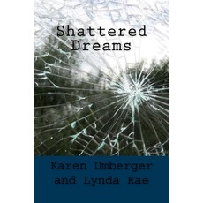 (英文圖書) Shattered Dreams 平裝版, Createspace Independent Pub..., 英文