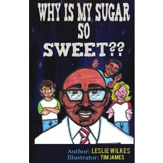 (英文圖書) Why Is My Sugar So Sweet 平裝版, Wll Enterprises Inc., 英文