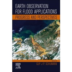 (英文圖書) Earth Observation for Flood Applications: Progress and Perspectives 平裝版, Elsevier, 英文