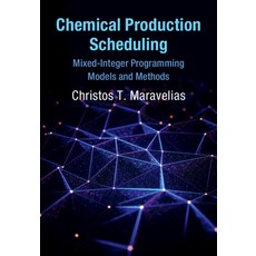 Chemical Production Scheduling: Mixed-Integer Programming Models and Methods 精裝版, Cambridge University Press, 英文