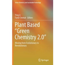 (英文圖書) Plant Based "Green Chemistry 2.0": Moving from Evolutionary to Revolutionary 精裝版, Springer, 英文