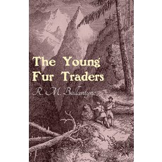 (英文圖書)The Young Fur Traders 平裝版, Classic Western Fiction Lib..., 英文