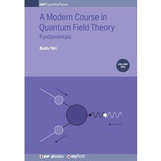 A Modern Course in Quantum Field Theory Volume 1: Fundamentals 平裝版, Institute of Physics Publis..., 英文