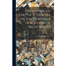 (英文圖書) The Advanced Part of A Treatise on the Dynamics of a System of Rigid Bodies 精裝版, Legare Street Press, 英文