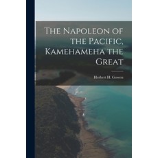 (英文圖書) The Napoleon of the Pacific [electronic Resource] Kamehameha the Great 平裝版, Legare Street Press, 英文