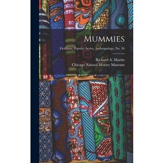 (英文圖書) Mummies; Fieldiana Popular Series Anthropology no. 36 精裝版, Hassell Street Press, 英文